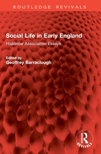 Social Life in Early England: Historical Association Essays.