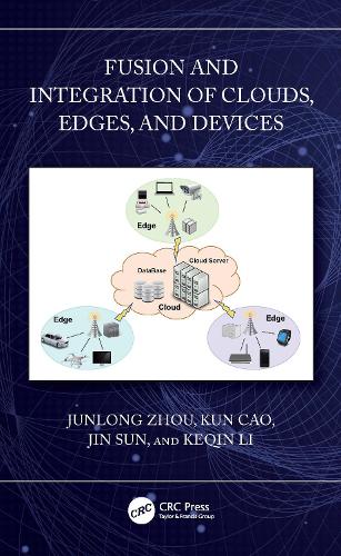 Fusion and Integration of Clouds, Edges, and Devices.