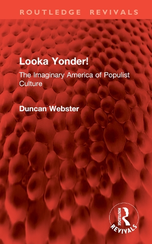 Looka Yonder!: The Imaginary America of Populist Culture.