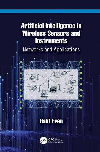 Artificial Intelligence in Wireless Sensors and Instruments: Networks and Applications.