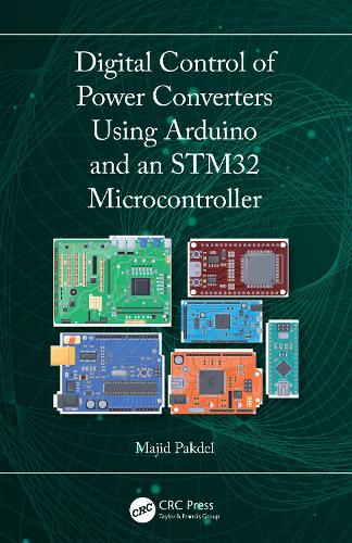 Digital Control of Power Converters Using Arduino and an STM32 Microcontroller.