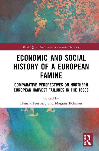 Economic and Social History of a European Famine: Comparative Perspectives on Northern European Harvest Failures in the 1860s.
