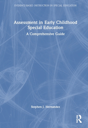 Assessment in Early Childhood Special Education: A Comprehensive Guide.