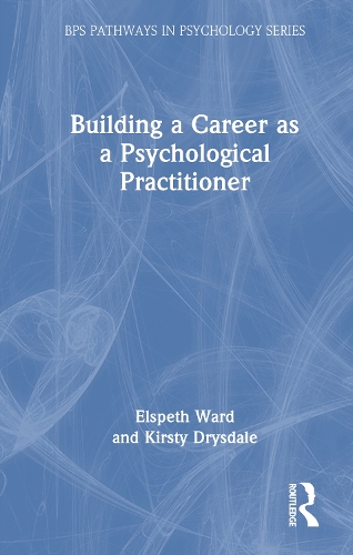 Building a Career as a Psychological Practitioner.