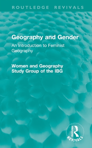 Geography and Gender: An Introduction to Feminist Geography.