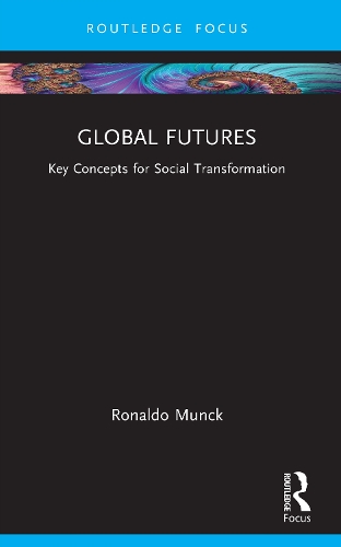 Global Futures: Key Concepts for Social Transformation.