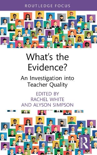 What's the Evidence?: An Investigation into Teacher Quality.