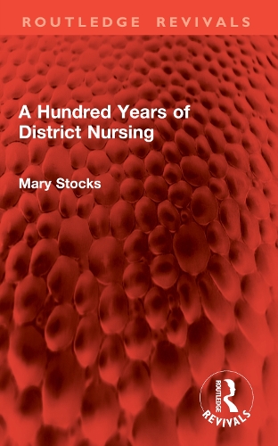 A Hundred Years of District Nursing.