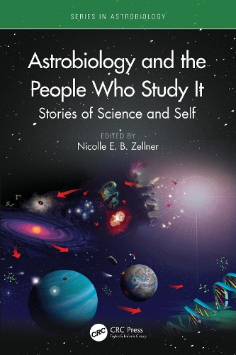 Astrobiology and the People Who Study It: Stories of Science and Self.
