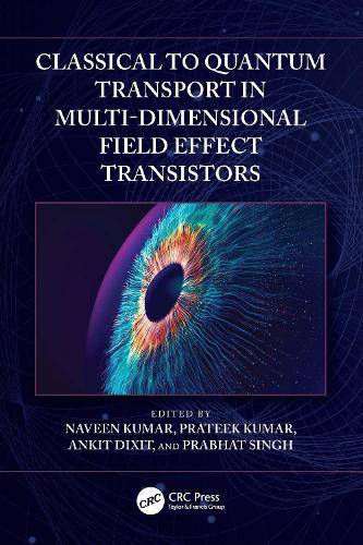 Classical to Quantum Transport in Multi-Dimensional Field Effect Transistors.