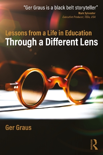 Through a Different Lens: Lessons from a Life in Education.
