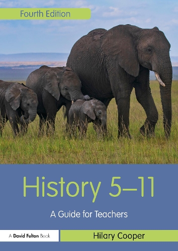 History 5-11: A Guide for Teachers. 4th edition
