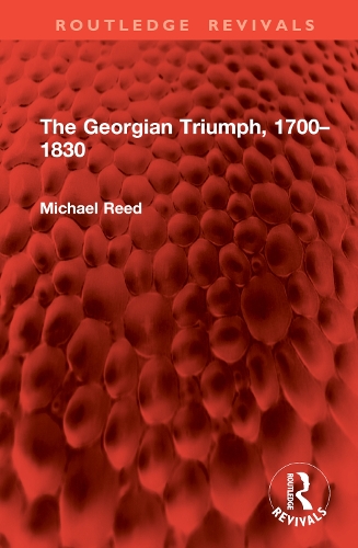 The Georgian Triumph, 1700-1830.
