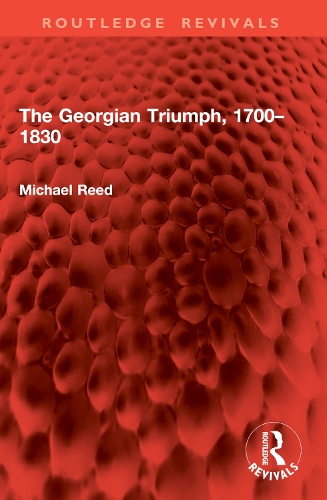 The Georgian Triumph, 1700-1830.