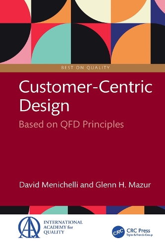 Customer-Centric Design: Based on QFD Principles.