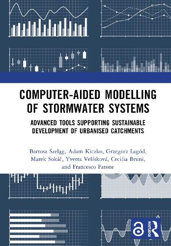 Computer-Aided Modelling of Stormwater Systems: Advanced Tools Supporting Sustainable Development of Urbanised Catchments.