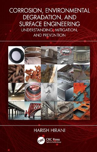 Corrosion, Environmental Degradation, and Surface Engineering: Understanding, Mitigation, and Prevention.