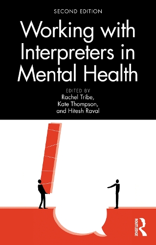 Working with Interpreters in Mental Health. 2nd edition