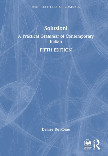 Soluzioni: A Practical Grammar of Contemporary Italian. 5th edition