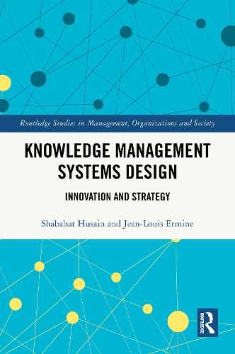 Knowledge Management Systems Design: Innovation and Strategy.