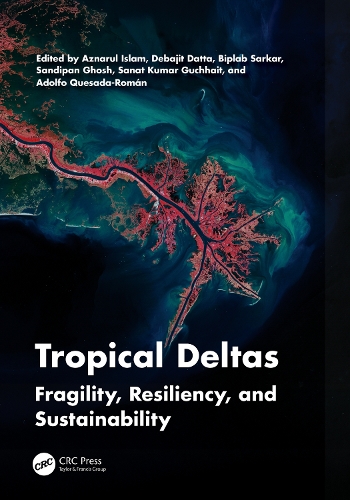 Tropical Deltas: Fragility, Resiliency, and Sustainability.