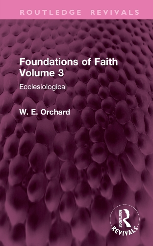Foundations of Faith Volume 3: Ecclesiological.