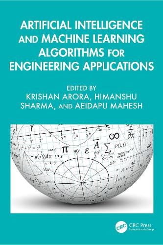 Artificial Intelligence and Machine Learning Algorithms for Engineering Applications.
