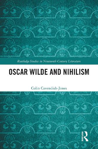 Oscar Wilde and Nihilism.