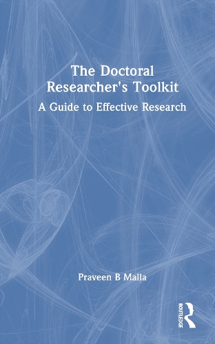 The Doctoral Researcher's Toolkit: A Guide to Effective Research.