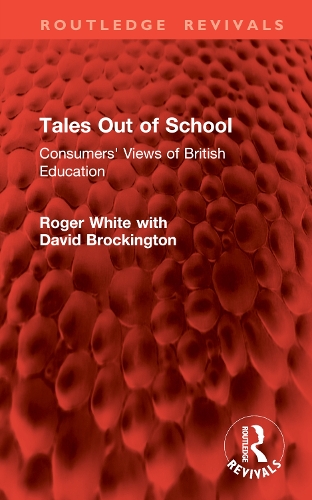 Tales Out of School: Consumers' Views of British Education.