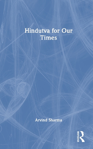 Hindutva for Our Times.
