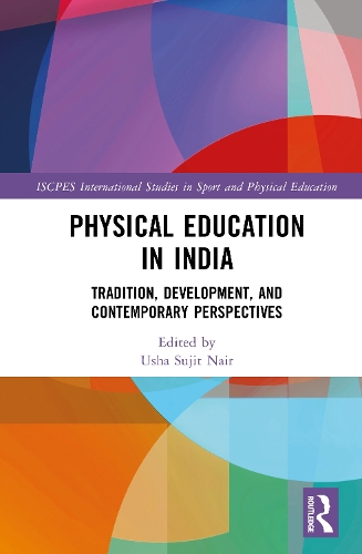 Physical Education in India: Tradition, Development, and Contemporary Perspectives.