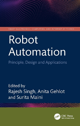 Robot Automation: Principle, Design and Applications.