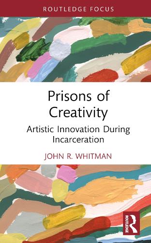 Prisons of Creativity: Artistic Innovation During Incarceration.