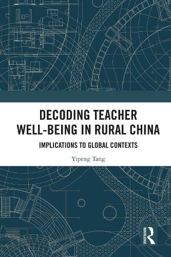Decoding Teacher Wellbeing in Rural China