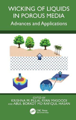 Wicking of Liquids in Porous Media: Advances and Applications.