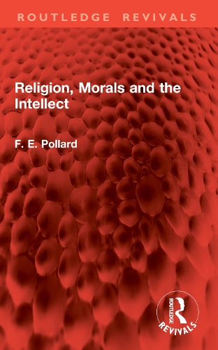 Religion, Morals and the Intellect.
