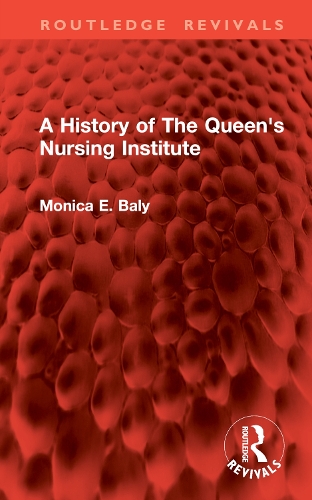 A History of The Queen's Nursing Institute.