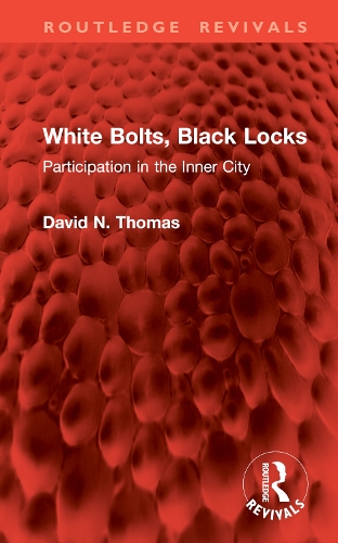 White Bolts, Black Locks: Participation in the Inner City.