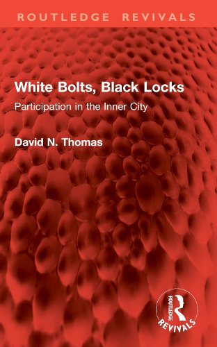 White Bolts, Black Locks: Participation in the Inner City.