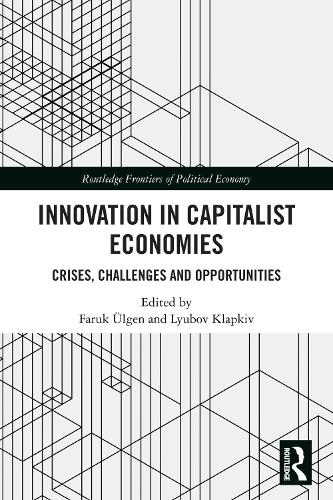 Innovation in Capitalist Economies: Crises, Challenges and Opportunities.