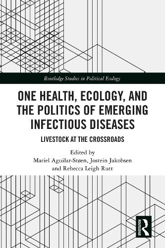 One Health, Ecology, and the Politics of Emerging Infectious Diseases
