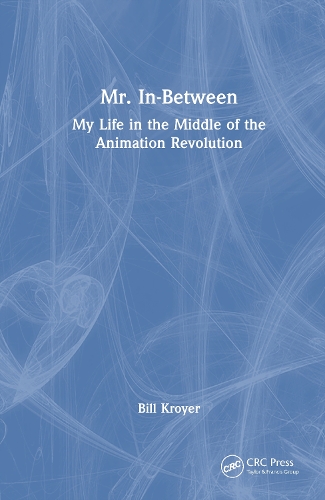 Mr. In-Between: My Life in the Middle of the Animation Revolution.