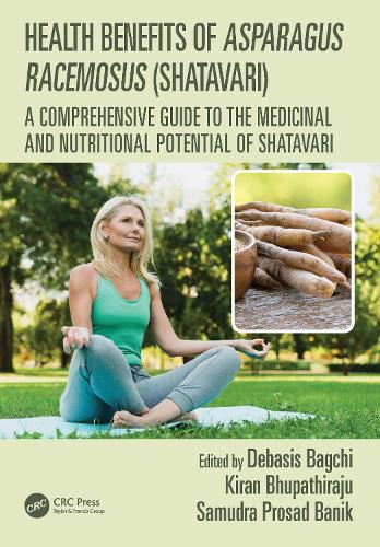 Health Benefits of Asparagus racemosus (Shatavari): A Comprehensive Guide to the Medicinal and Nutritional Potential of Shatavari.