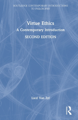 Virtue Ethics: A Contemporary Introduction. 2nd edition
