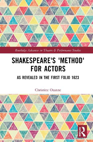 Shakespeare's 'Method' for Actors: As Revealed in The First Folio 1623.