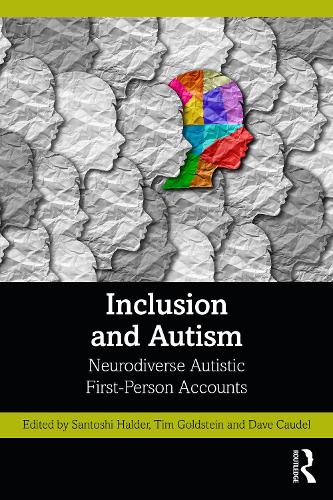 Inclusion and Autism: Neurodiverse Autistic First-Person Accounts.
