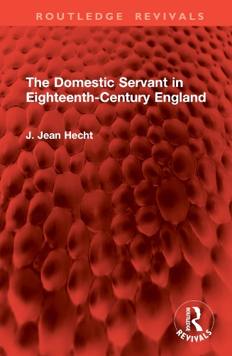 The Domestic Servant in Eighteenth-Century England.