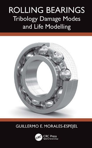 Rolling Bearings: Tribology Damage Modes and Life Modelling.