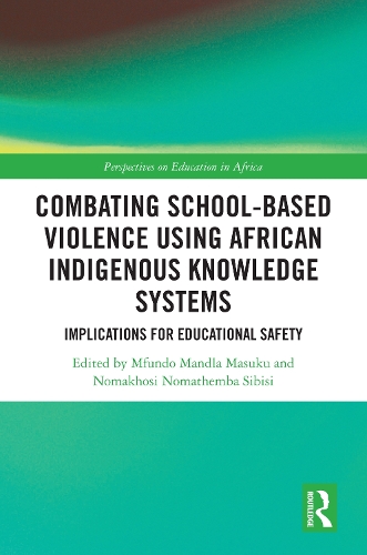 Combating School-based Violence using African Indigenous Knowledge Systems